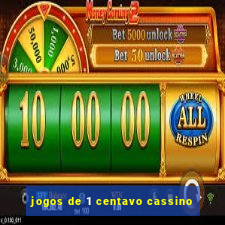 jogos de 1 centavo cassino